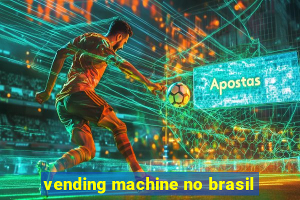 vending machine no brasil